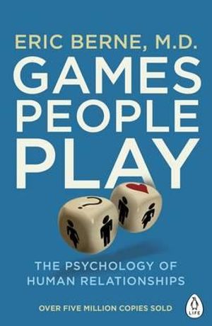 Games People Play: The Psychology of Human Relationships from Bookcylce