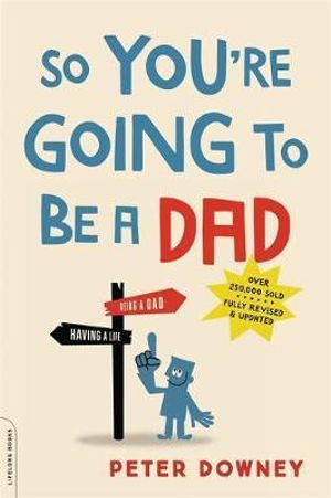 So You're Going to Be a Dad, revised edition from Bookcylce