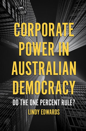 Corporate Power in Australia: Do the 1% Rule? from Bookcylce