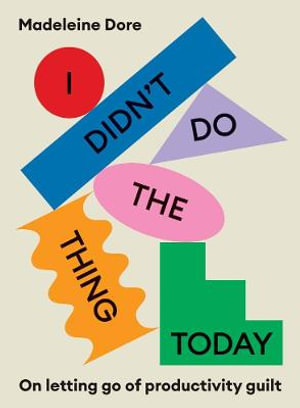 I Didn't Do The Thing Today available from BookCylce