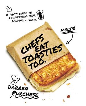 Chefs Eat Toasties Too. available from BookCylce